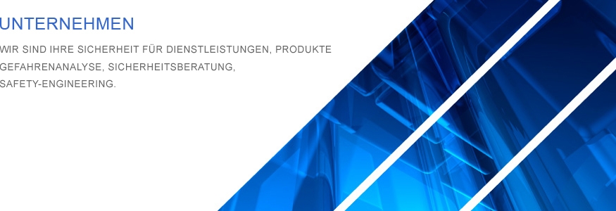 Wir sind Ihre Sicherheit für Dienstleistungen, Produkte, Gefahrenanalyse, Sicherheitsberatung, Safety-Engineering